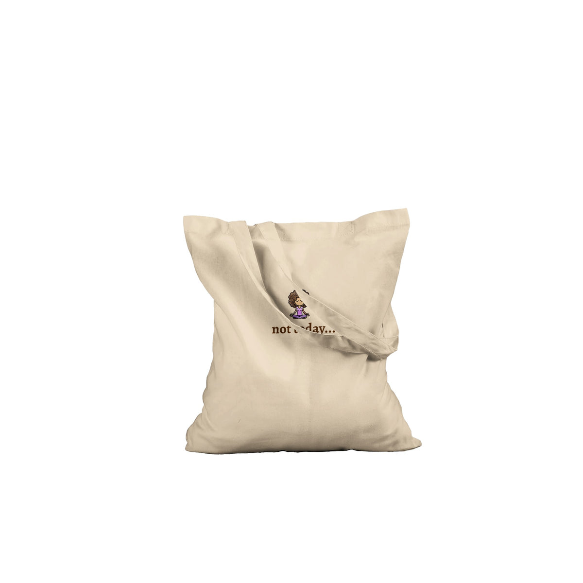 "Not today" Tote Bag