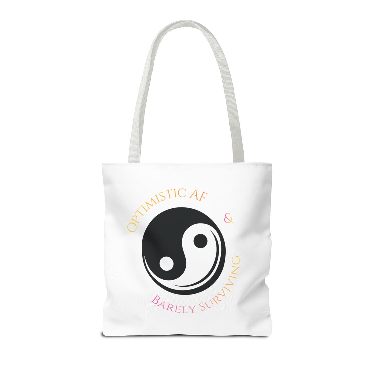 Yin Yang Tote — "Optimistic AF & Barely Surviving" Graphic Tote Bag