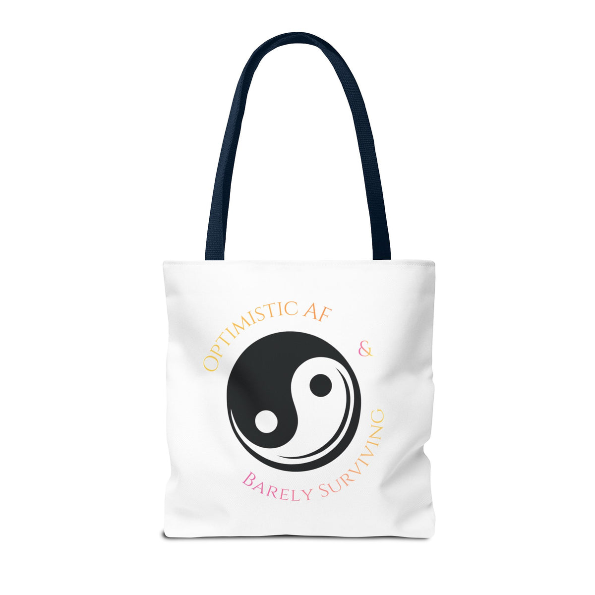 Yin Yang Tote — "Optimistic AF & Barely Surviving" Graphic Tote Bag