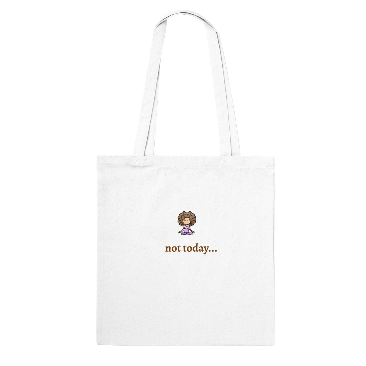 "Not today" Tote Bag