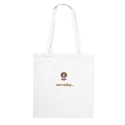 "Not today" Tote Bag