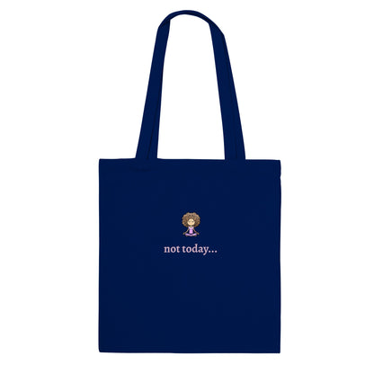 "Not today" Tote Bag