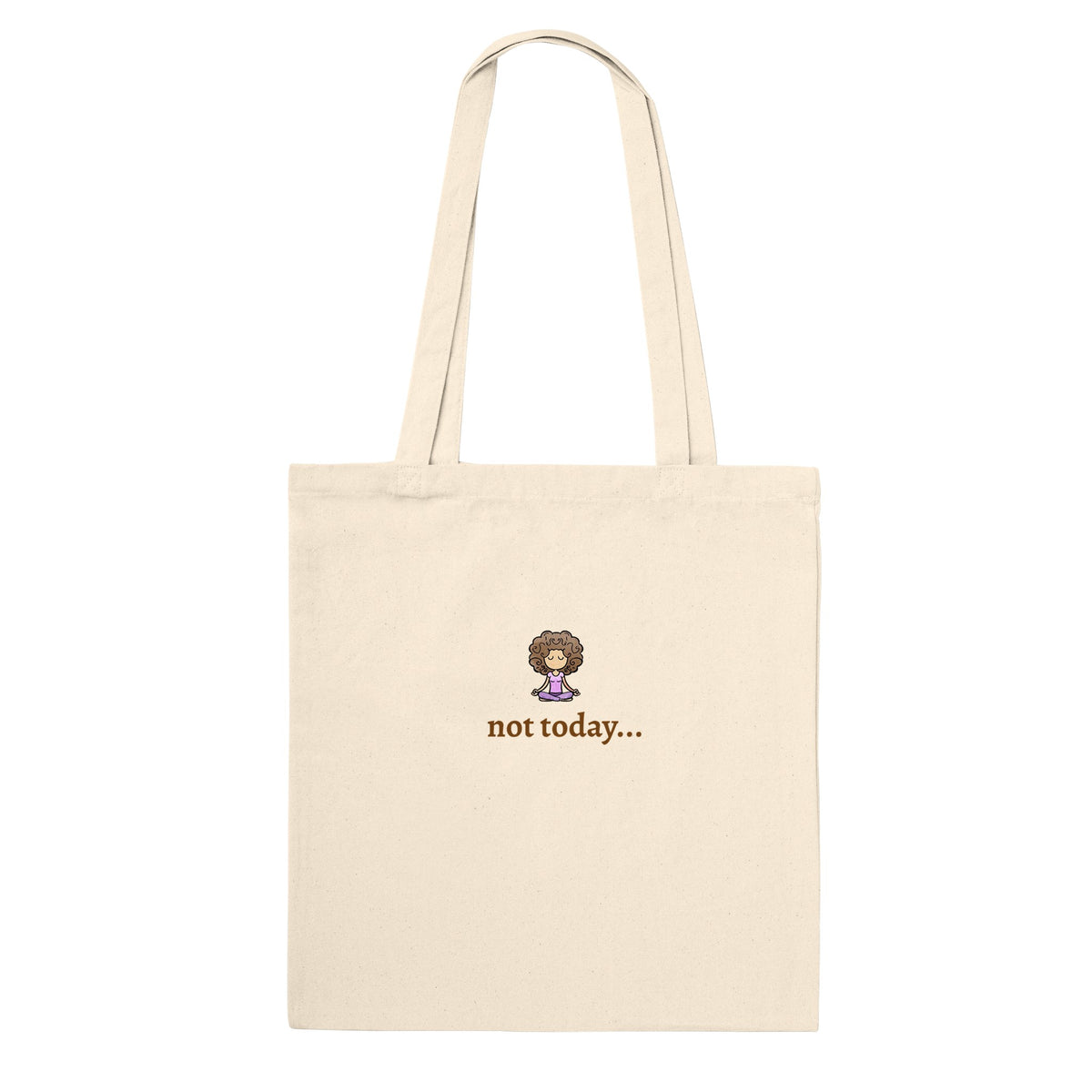 "Not today" Tote Bag