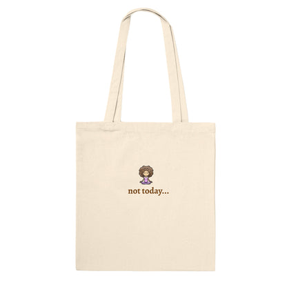 "Not today" Tote Bag