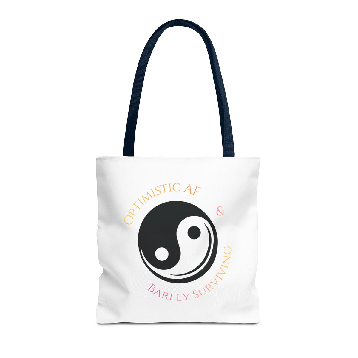 Yin Yang Tote — "Optimistic AF & Barely Surviving" Graphic Tote Bag