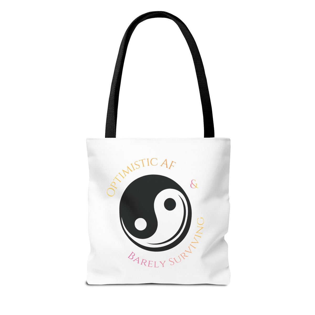 Yin Yang Tote — "Optimistic AF & Barely Surviving" Graphic Tote Bag