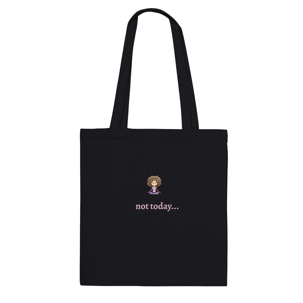 "Not today" Tote Bag