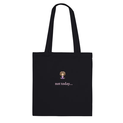 "Not today" Tote Bag