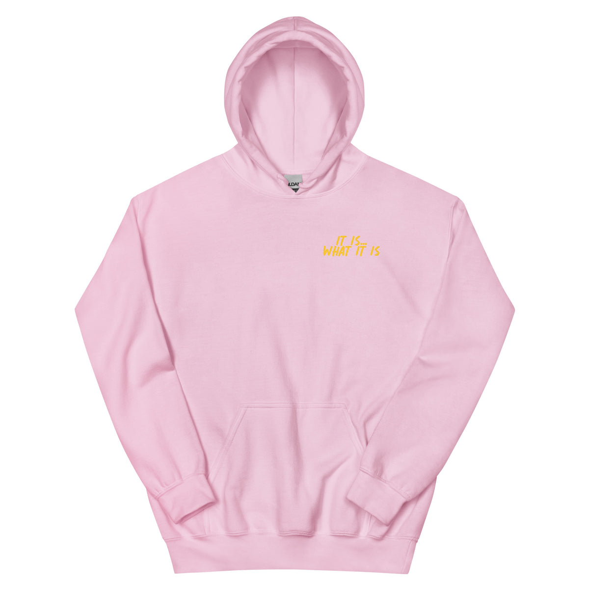 "It is what it is " Unisex Hoodie