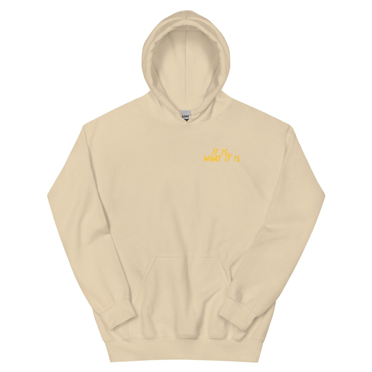 "It is what it is " Unisex Hoodie