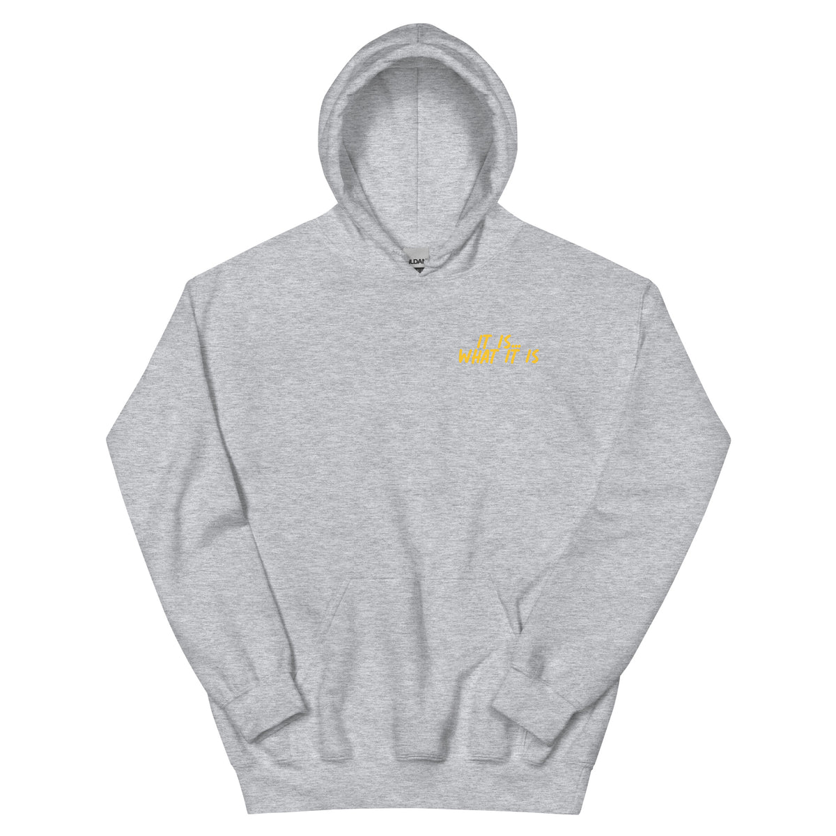 "It is what it is " Unisex Hoodie